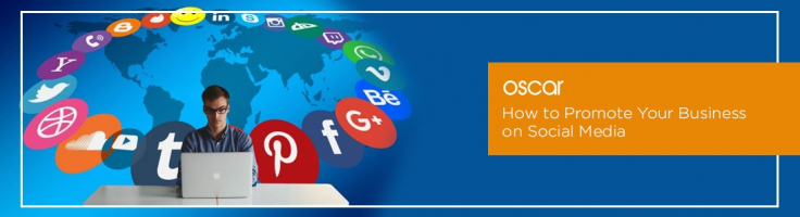 How To Promote Your Business on Social Media - Oscar